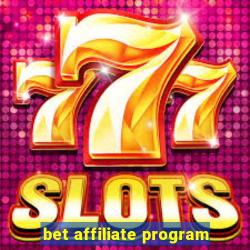 bet affiliate program